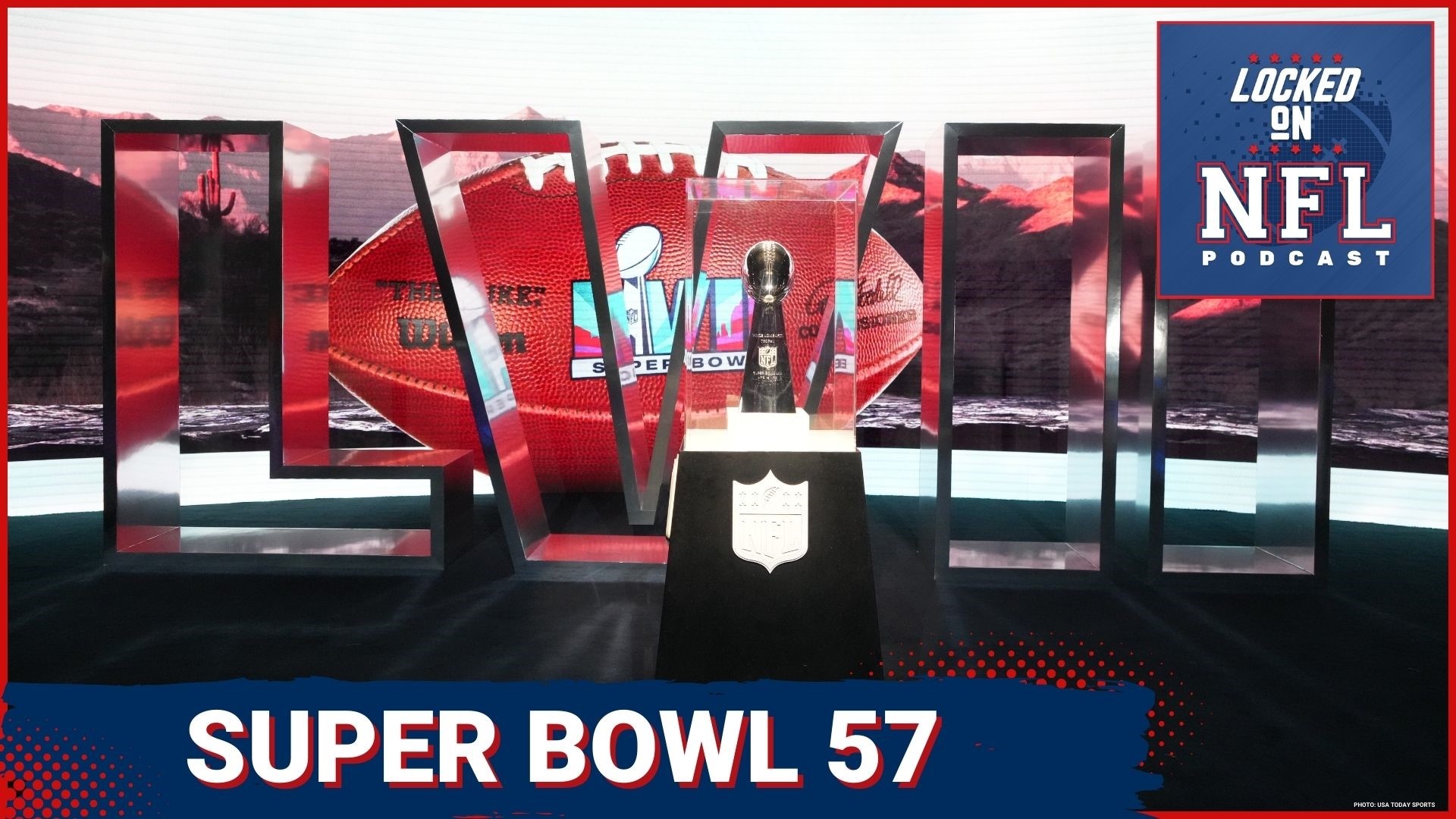 Everything you need to know about Super Bowl LVII