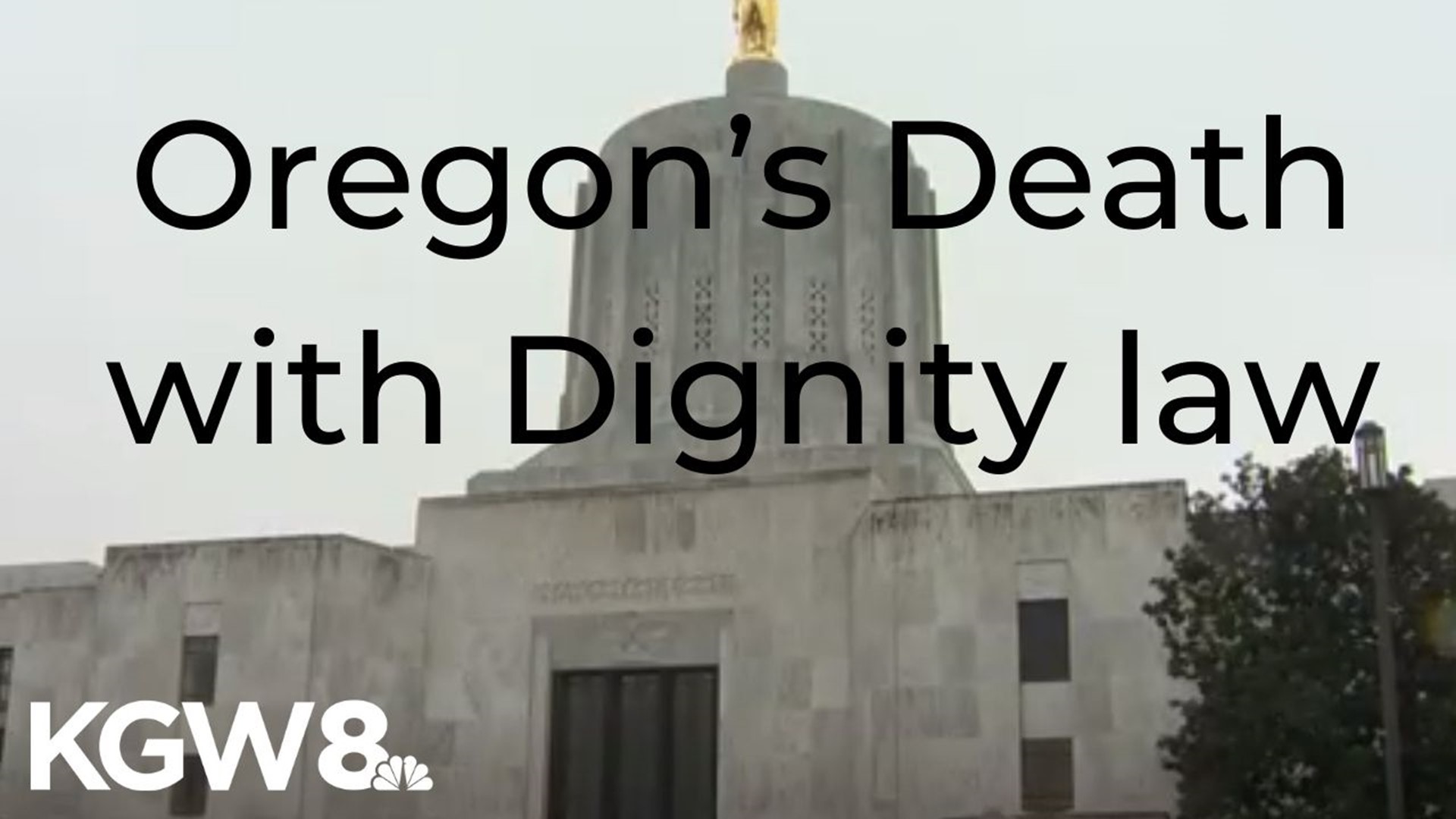 Oregon’s Death with Dignity law has been around for more than a quarter of a century. So how did we get here?
