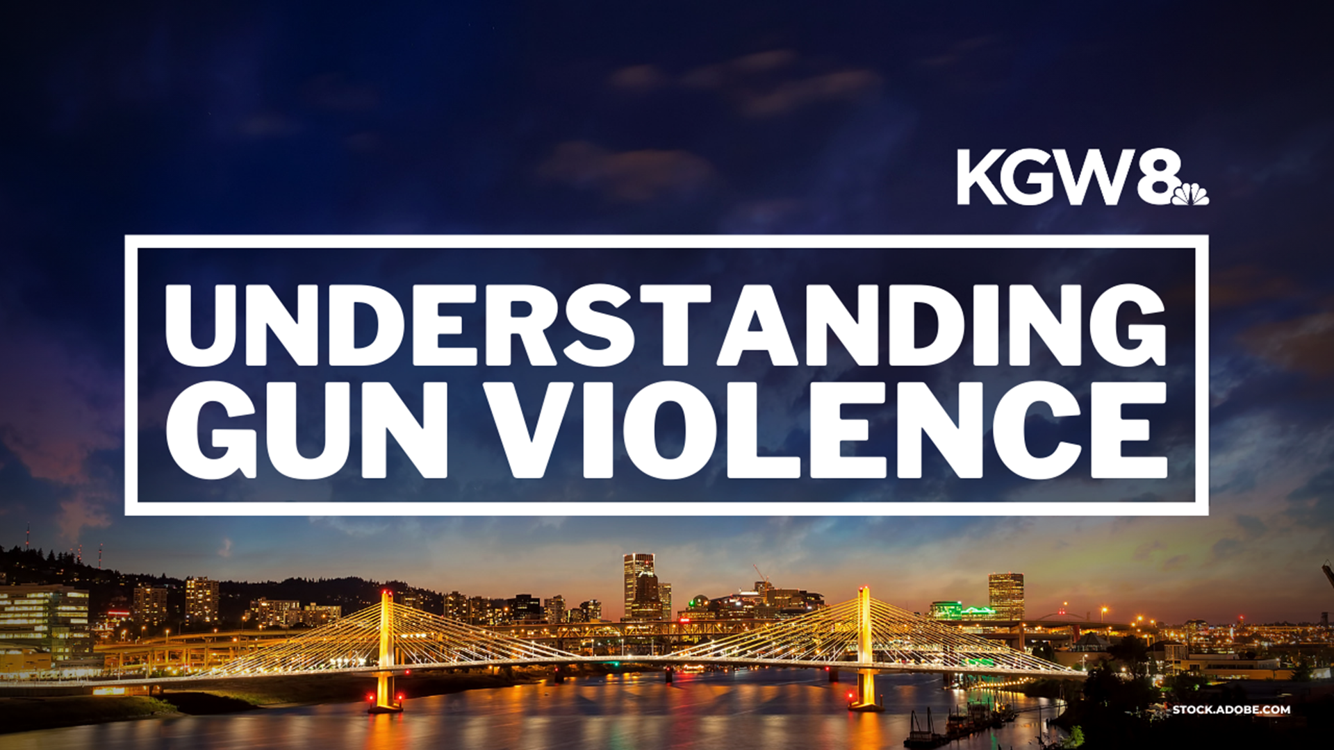 KGW's "The Story" dedicated an entire show to understanding how gun violence traumatizes the community and what can be done to stop the shootings.