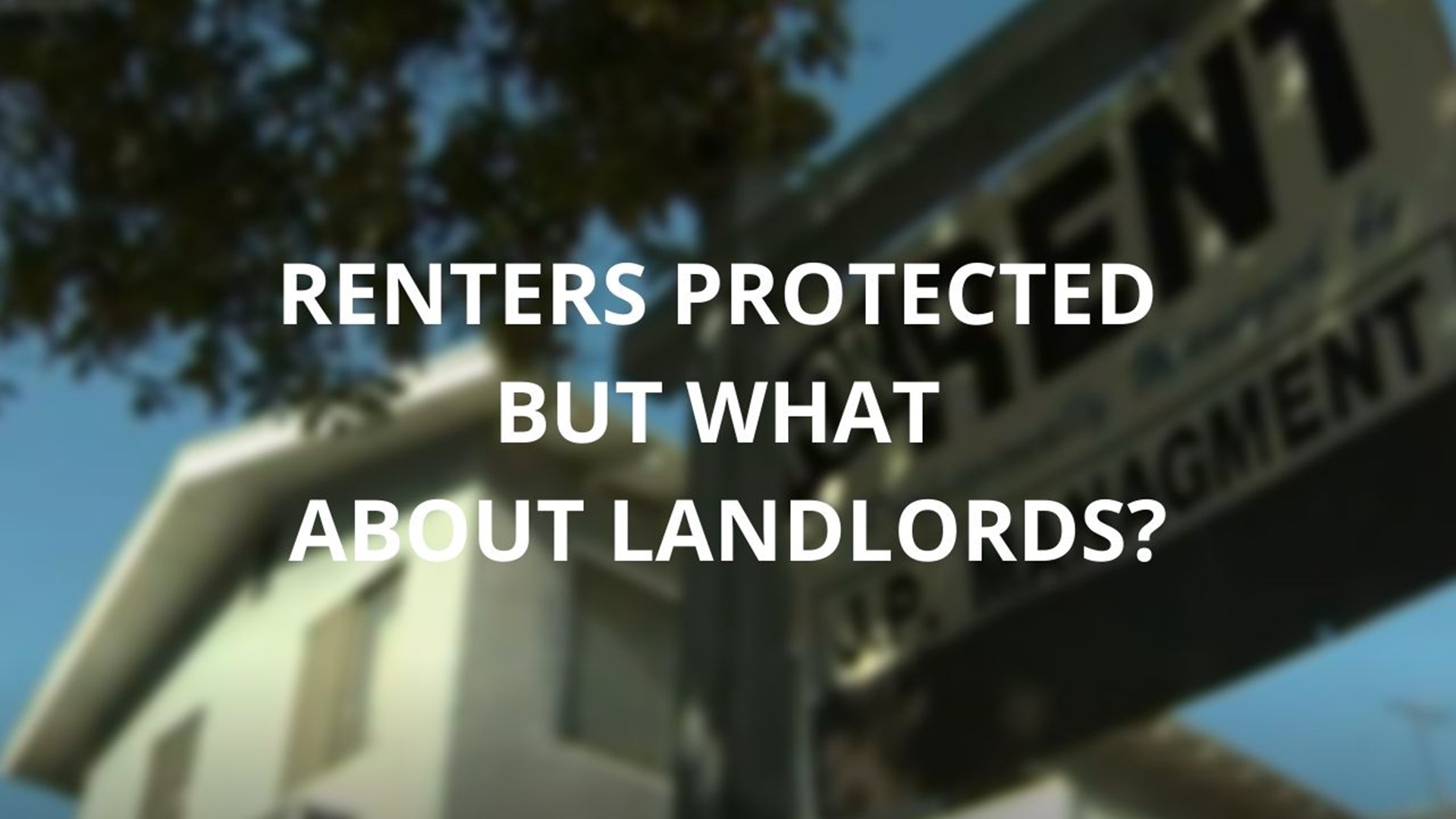 Renters are protected during the coronavirus pandemic. But what about landlords?