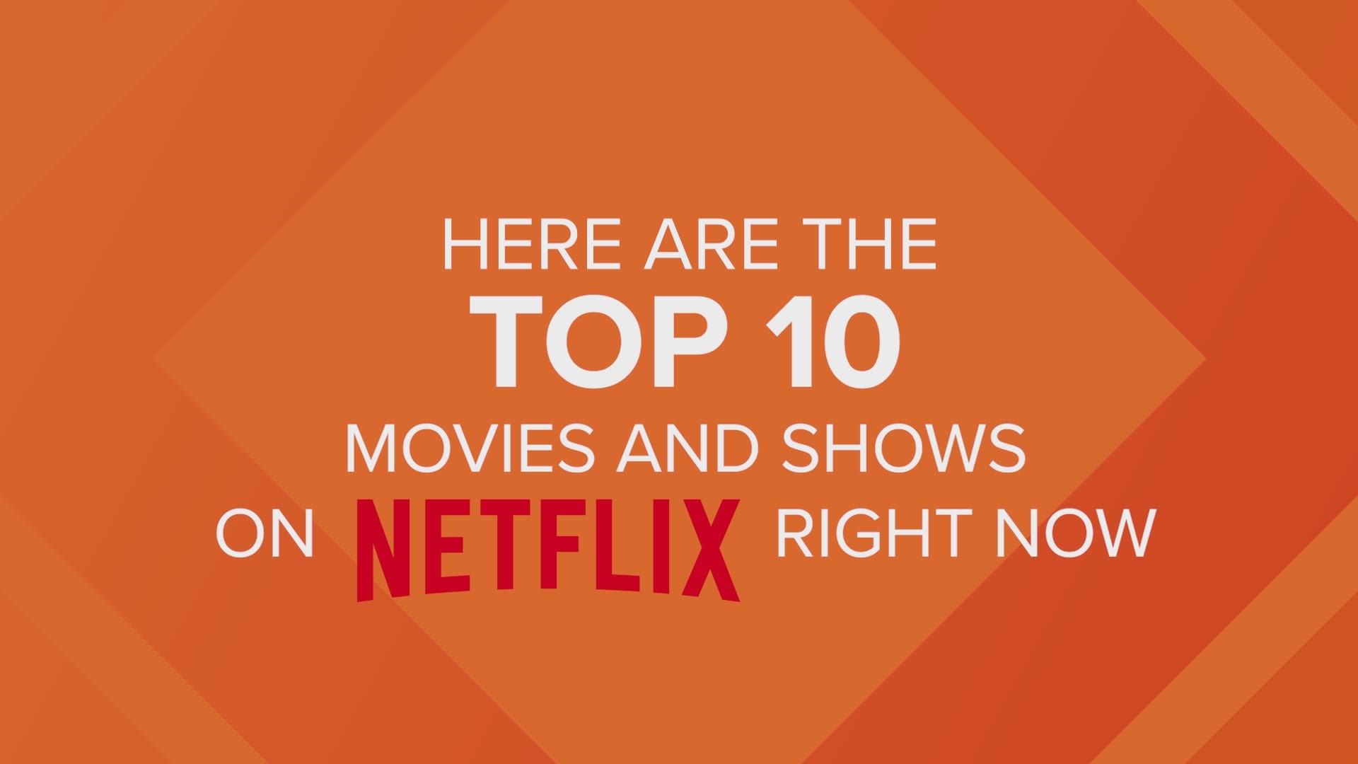 You need something to watch while you're stuck at home during this pandemic. So here are the top 10 movies and TV shows on Netflix right now.