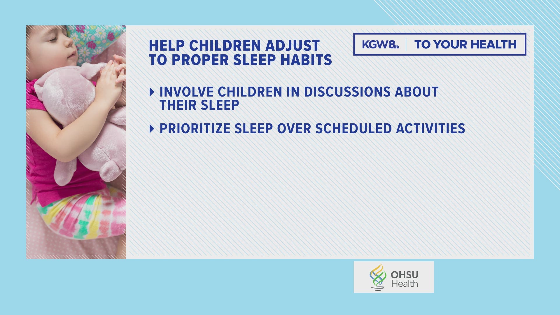 From OHSU Health, here are five tips to help children adjust to proper sleep habits.