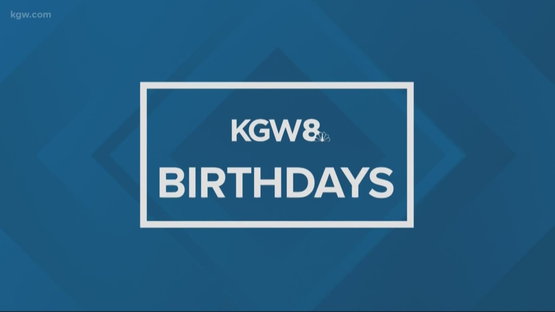 KGW viewer birthdays 8-11-18
