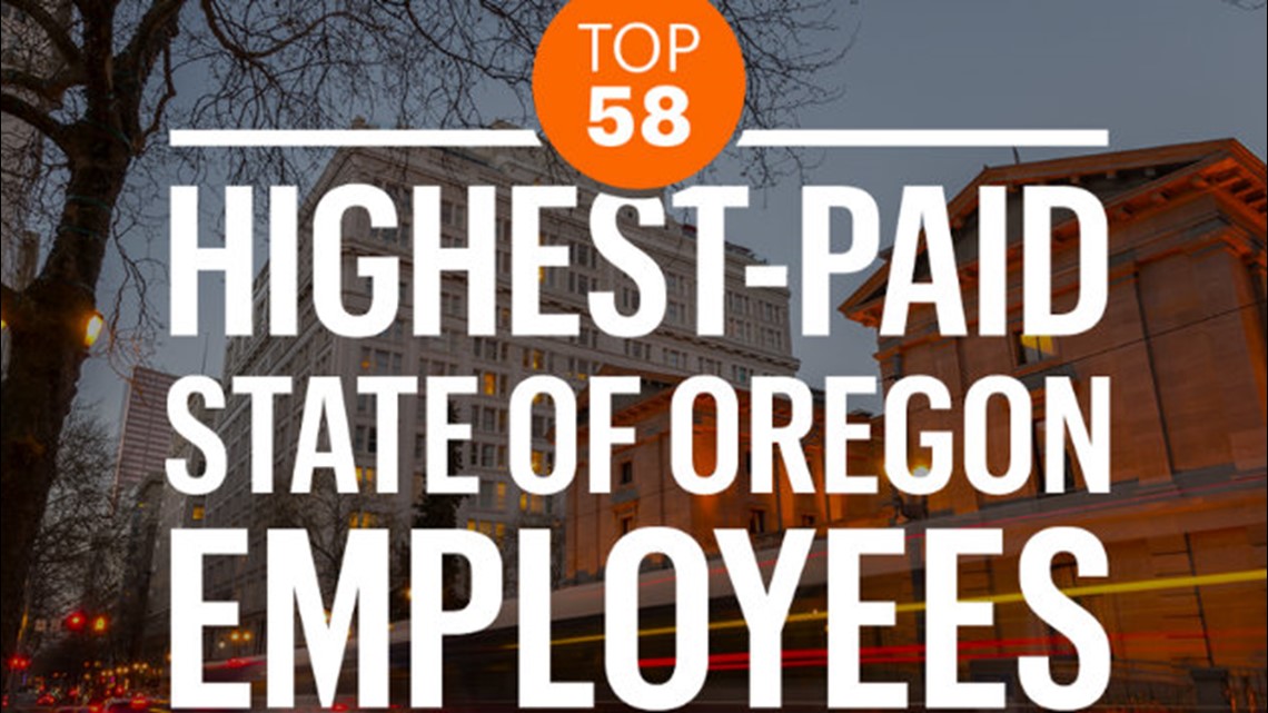 Oregon's 58 highestpaid state employees