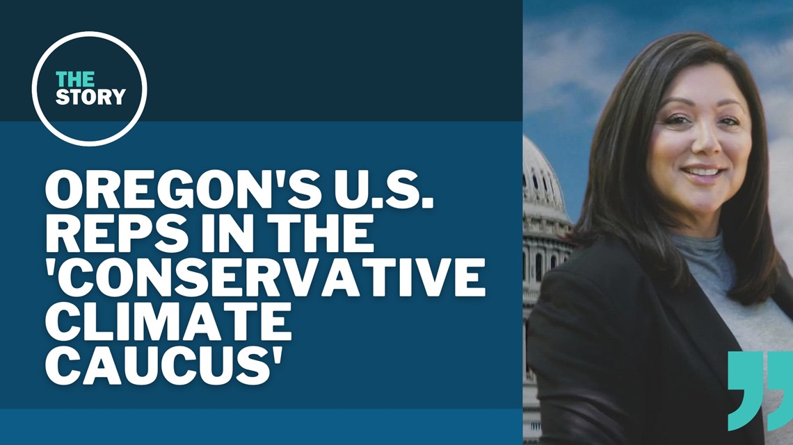Oregon’s Republicans in Congress join ‘Conservative Climate Caucus’