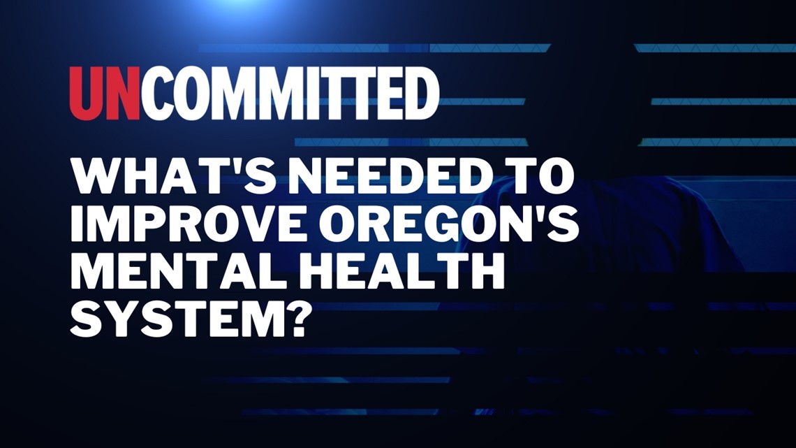 What's needed to improve Oregon's mental health system?