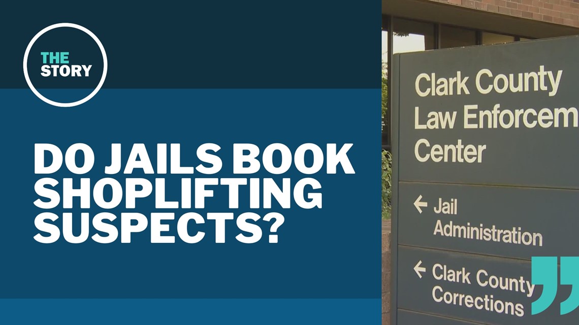 Multnomah and Clark counties aren’t booking shoplifters into jail once arrested