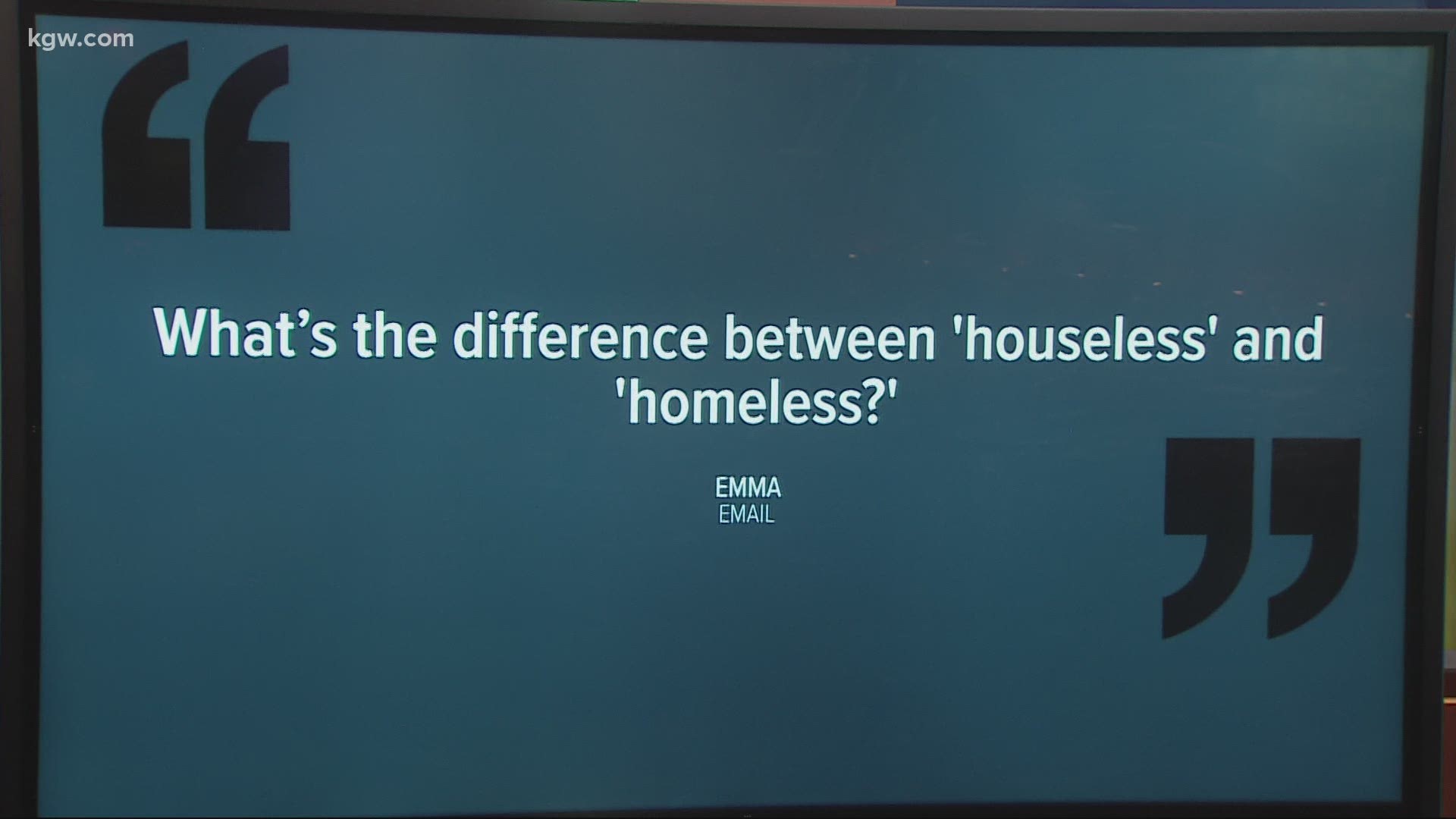 KGW viewers have noticed a change in our wording referencing the homeless community. We still use the word "homeless" in our reporting, but we also use "houseless."
