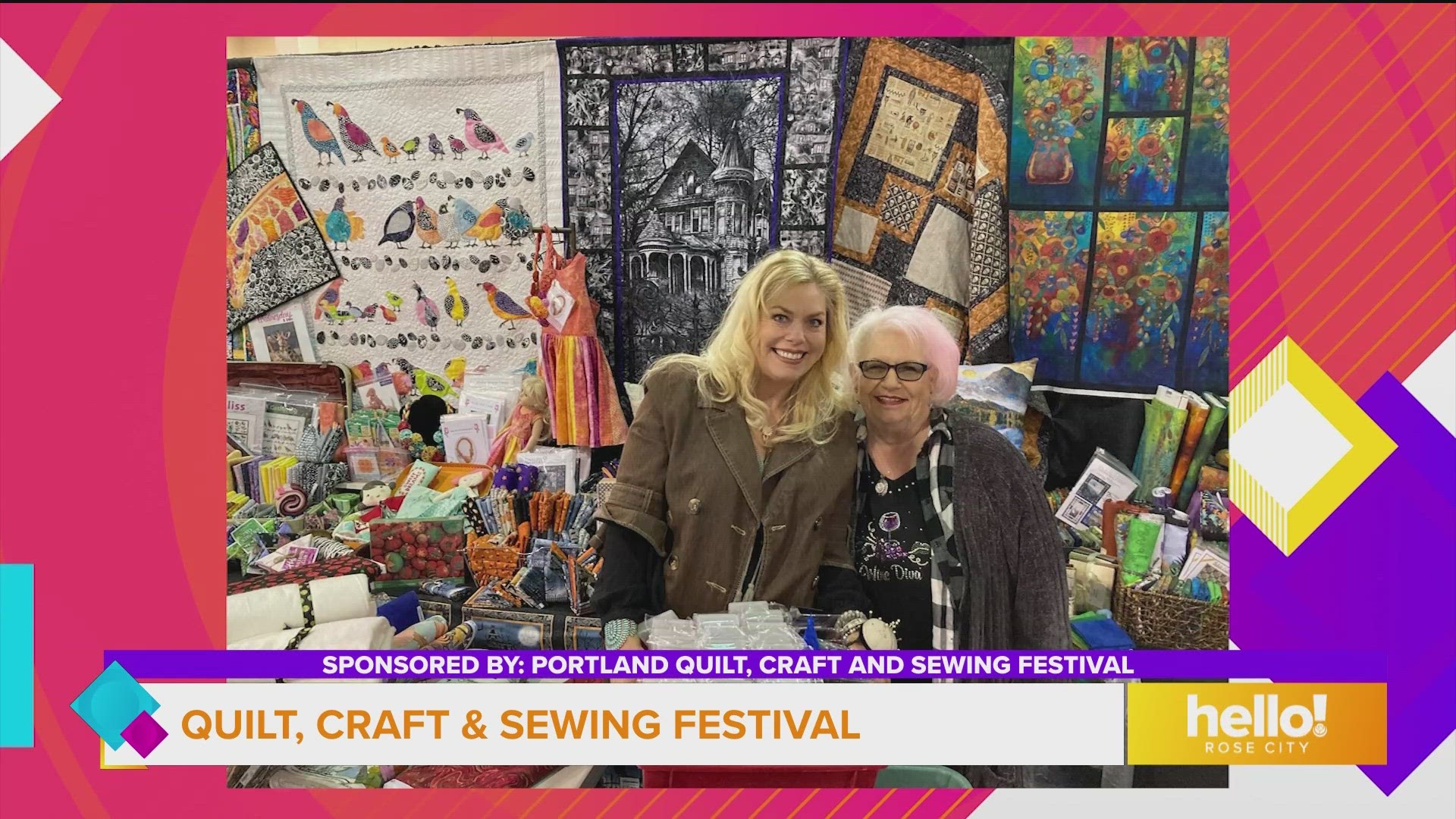 This segment is sponsored by Portland Quilt, Craft and Sewing Festival