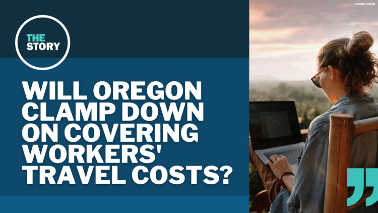 Bill would stop Oregon from reimbursing out-of-state remote workers for travel
