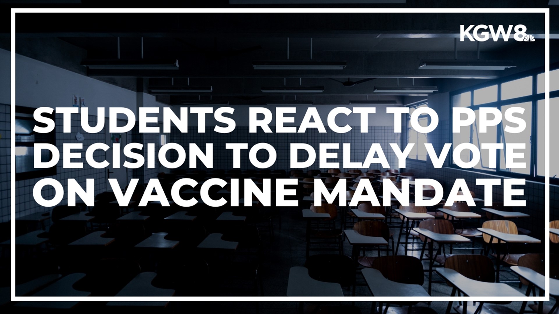 Some students are fed up with Portland Public Schools' decision to delay a vote on a vaccine mandate for students.