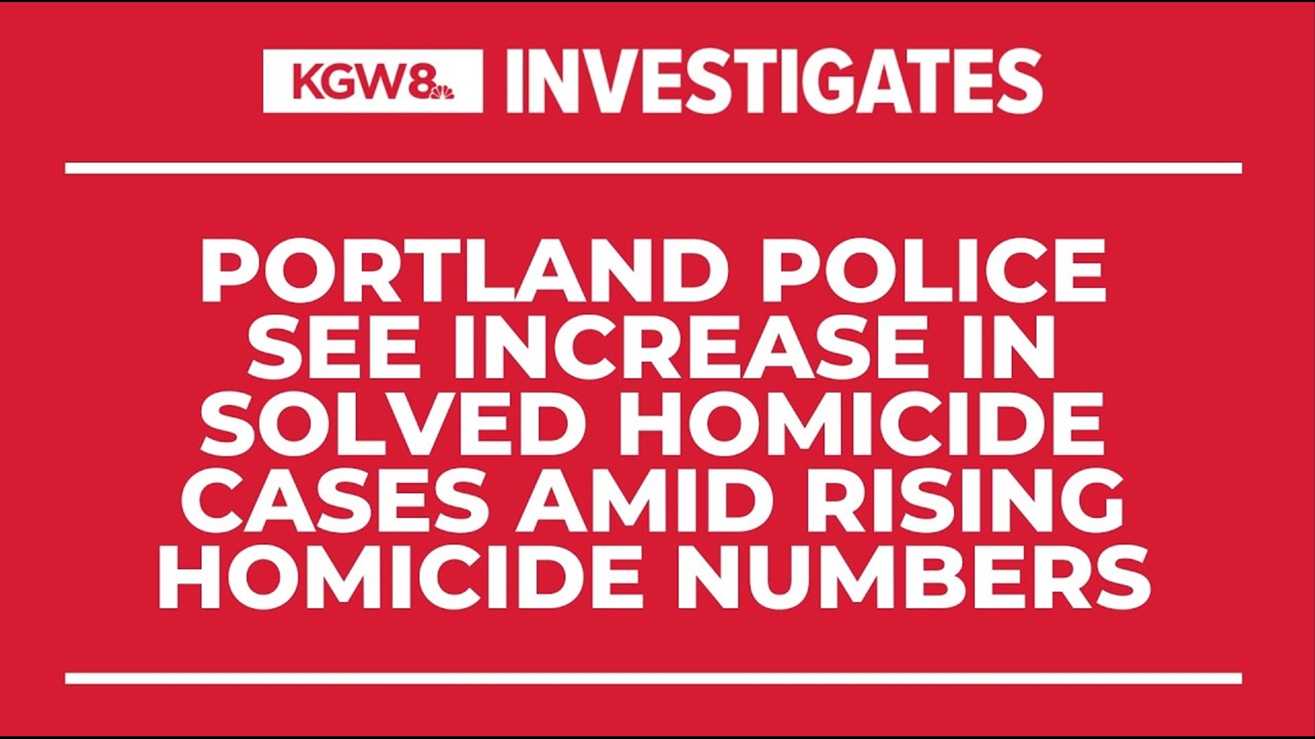 Portland’s homicide clearance rate for 2022 was 53%, up from 48% last year. The city exceeded last year's total number of homicides in mid-December.