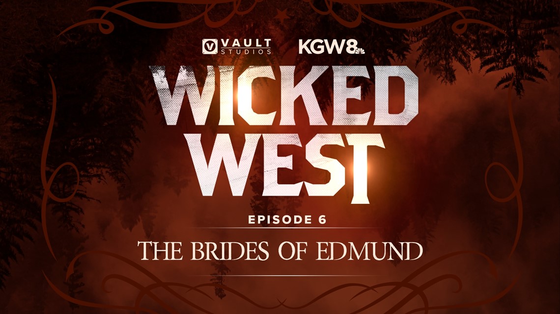 Wicked West Ep. 6: The Brides of Edmund