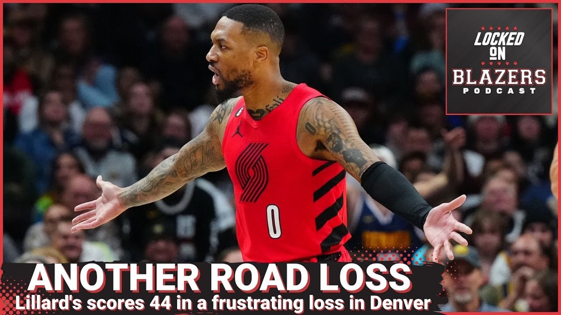 Damian Lillard scores 44 but Portland Trail Blazers lose in Denver | Locked On Blazers