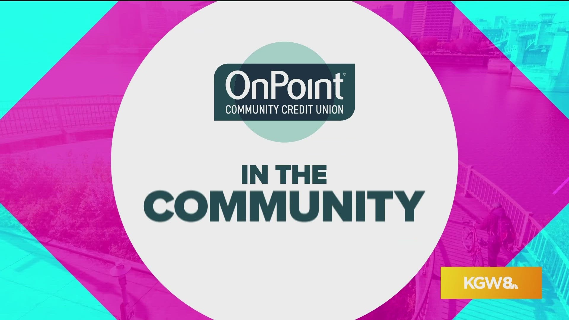 This segment is sponsored by OnPoint Community Credit Union