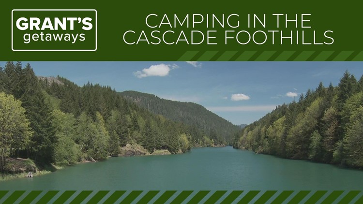 Camping in the Cascade Mountain foothills | Grant's Getaways