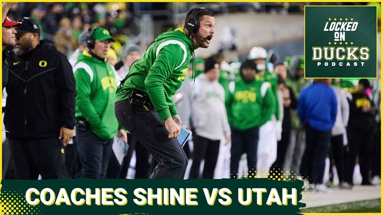 Oregon coaches shine vs. Utah | Locked On Ducks