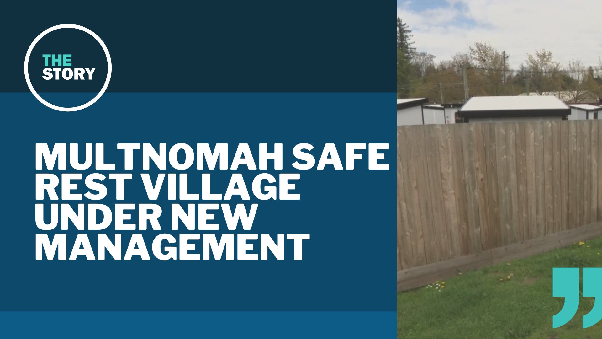 The nonprofit Sunstone Way has been running the Multnomah Safe Rest Village for three years. Now the city of Portland has replaced them with Urban Alchemy.