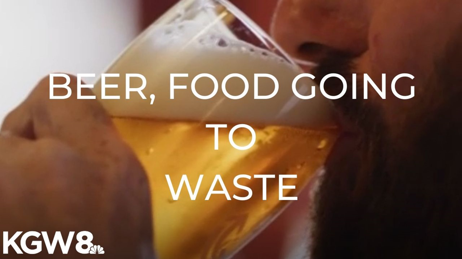 Beer and food are going to waste during the pandemic.