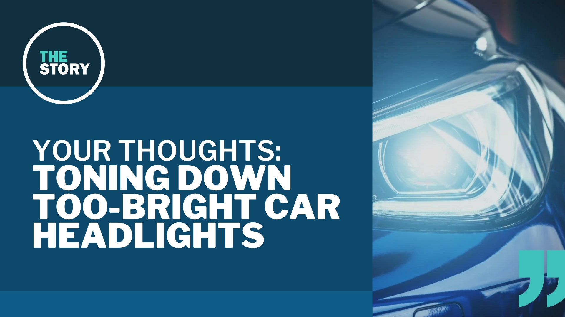Congresswoman Marie Gluesenkamp Perez has proposed new regulations on vehicle headlights to rein in brightness. Here's what you had to say about her idea.