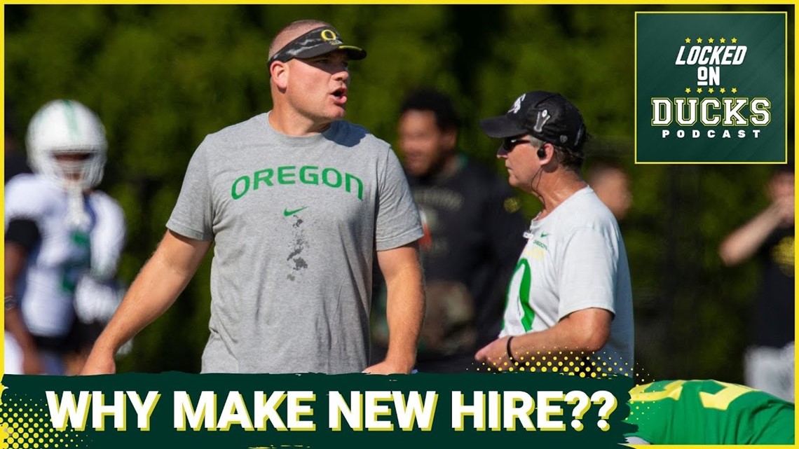 Oregon football's latest coaching hire might indicate a shakeup | Locked On Ducks