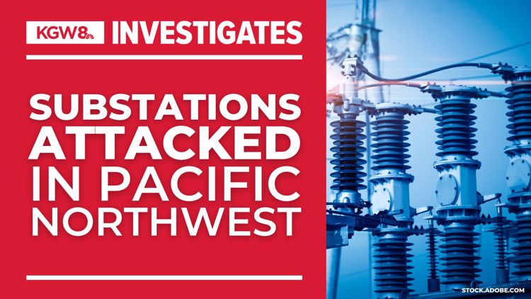 Oregon and Washington PGE substations intentionally attacked, according to federal memo
