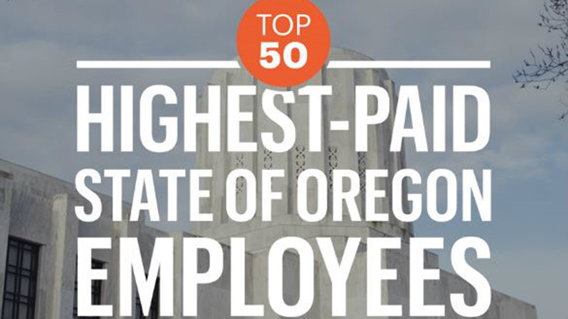 Who are Oregon's 50 highestpaid state employees?
