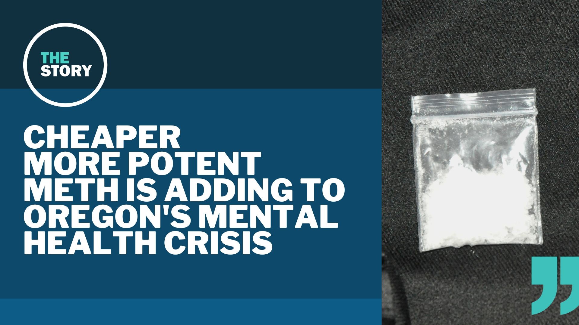 A cheaper, more potent form of meth his dominated the market and, according to a new report, it's making Oregon's mental health crisis even worse.