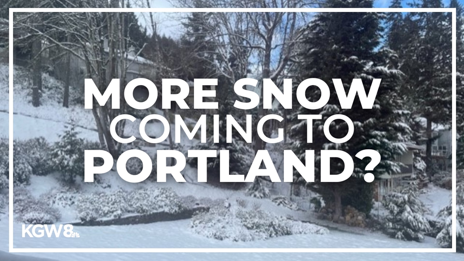 More snow may be on the way this weekend and early next week. KGW meteorologist Rod Hill has the KGW+ weather report for Friday, Feb. 24, 2023.