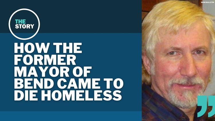'He drifted out of their lives': How Bend's former mayor came to die homeless