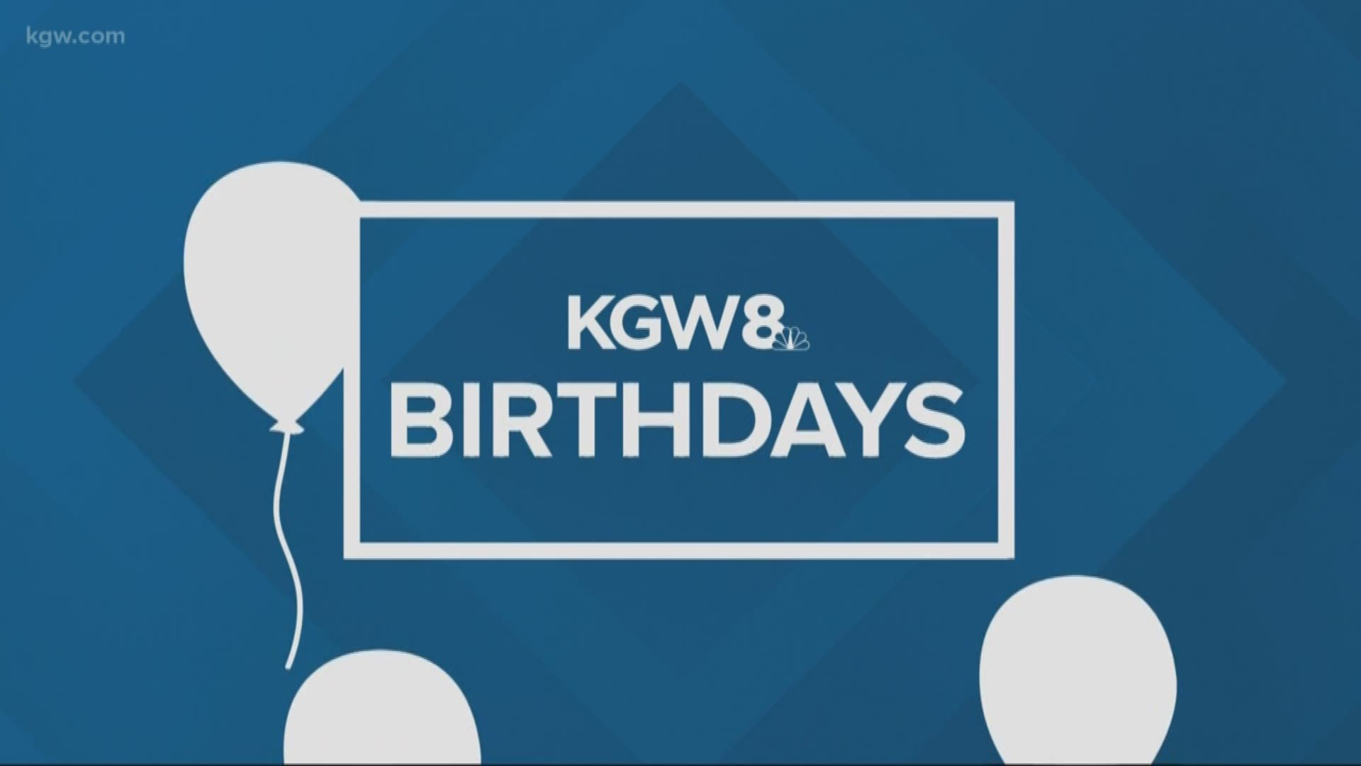 KGW viewer birthdays 8-18-18