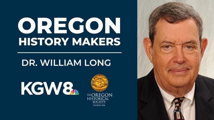 Dr. William Long | Oregon History Makers 2022