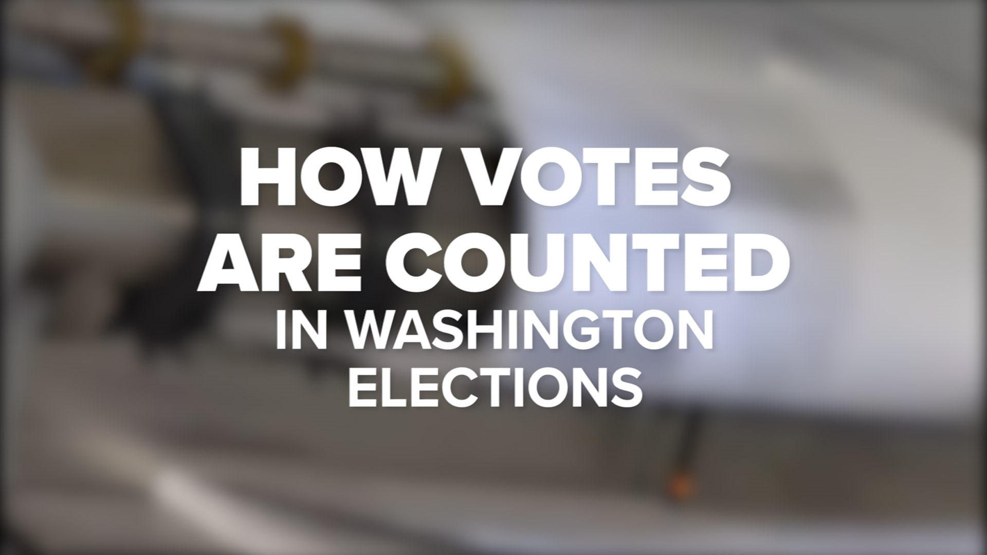 A look at what happens to your Washington ballot from the time you send it in until it is counted on election night