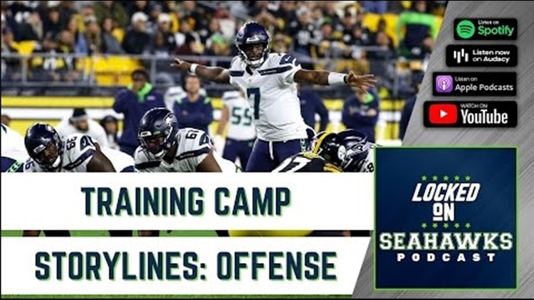 Offensive storylines to watch in Seattle Seahawks' 2022 training camp | Locked On Seahawks