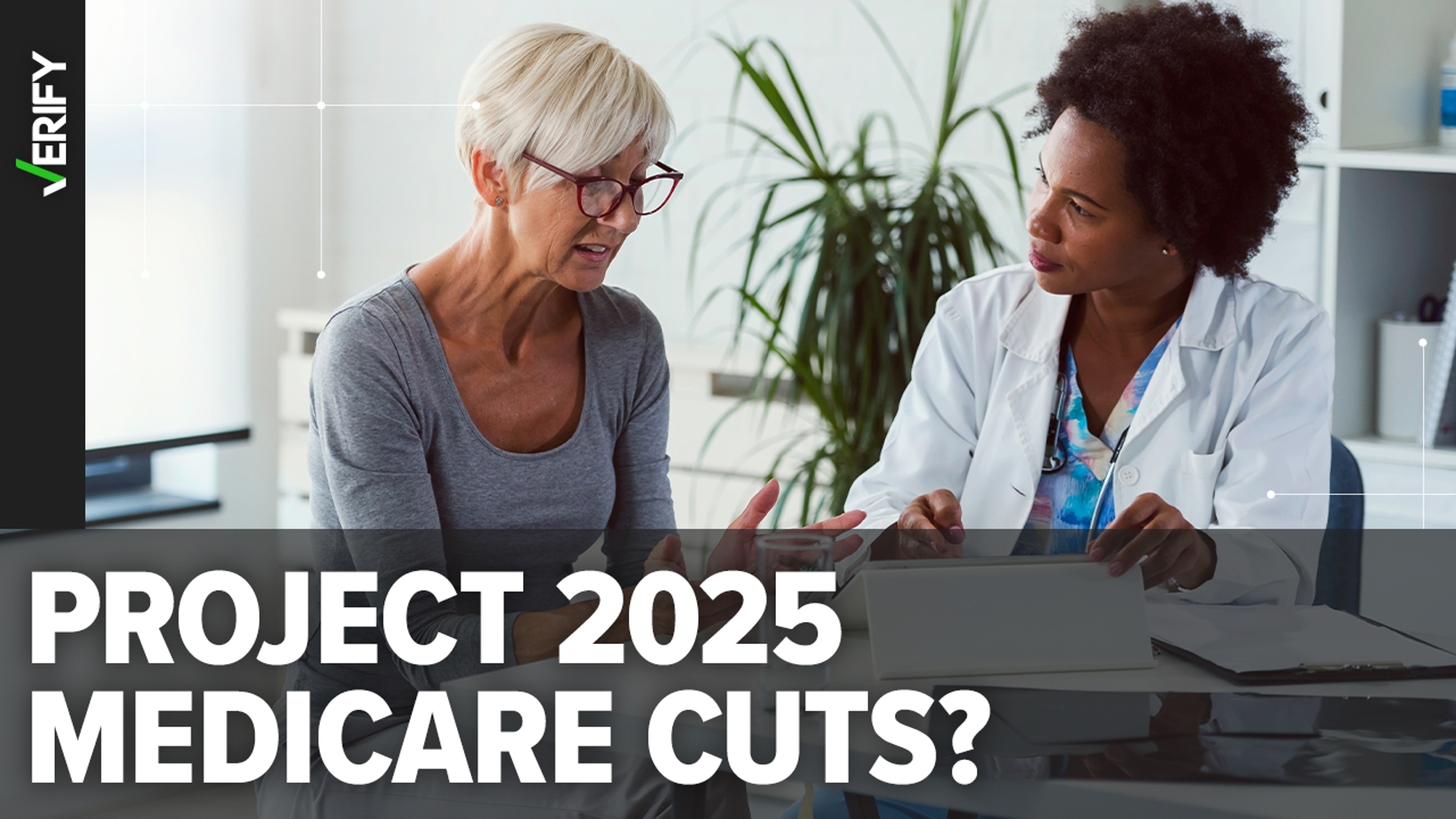 Project 2025’s proposed changes to Medicaid, Medicare VERIFIED