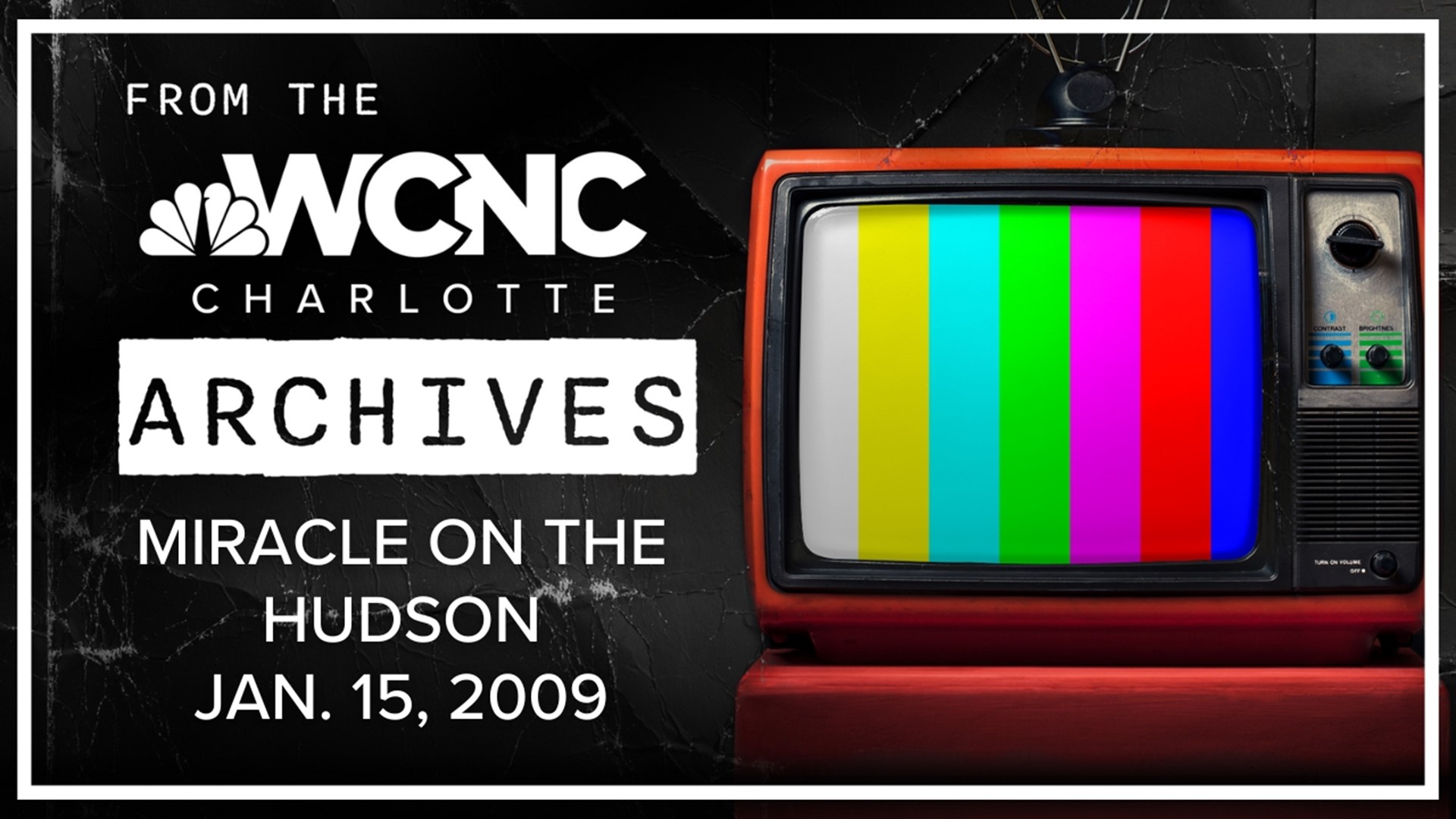 WCNC Charlotte's archival coverage of the Miracle on the Hudson.